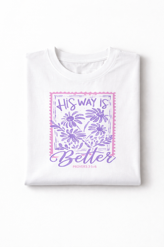 HIS WAY IS BETTER SHIRT (IN:808)